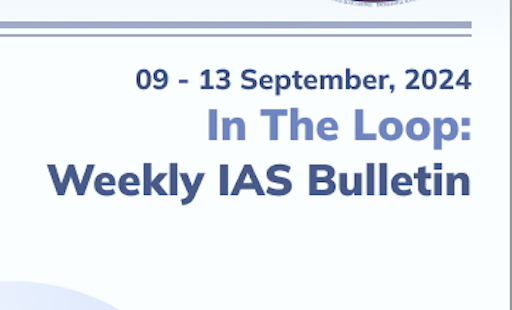 IAS Weekly Bulletin: In The Loop - 09 - 13 September, 2024!